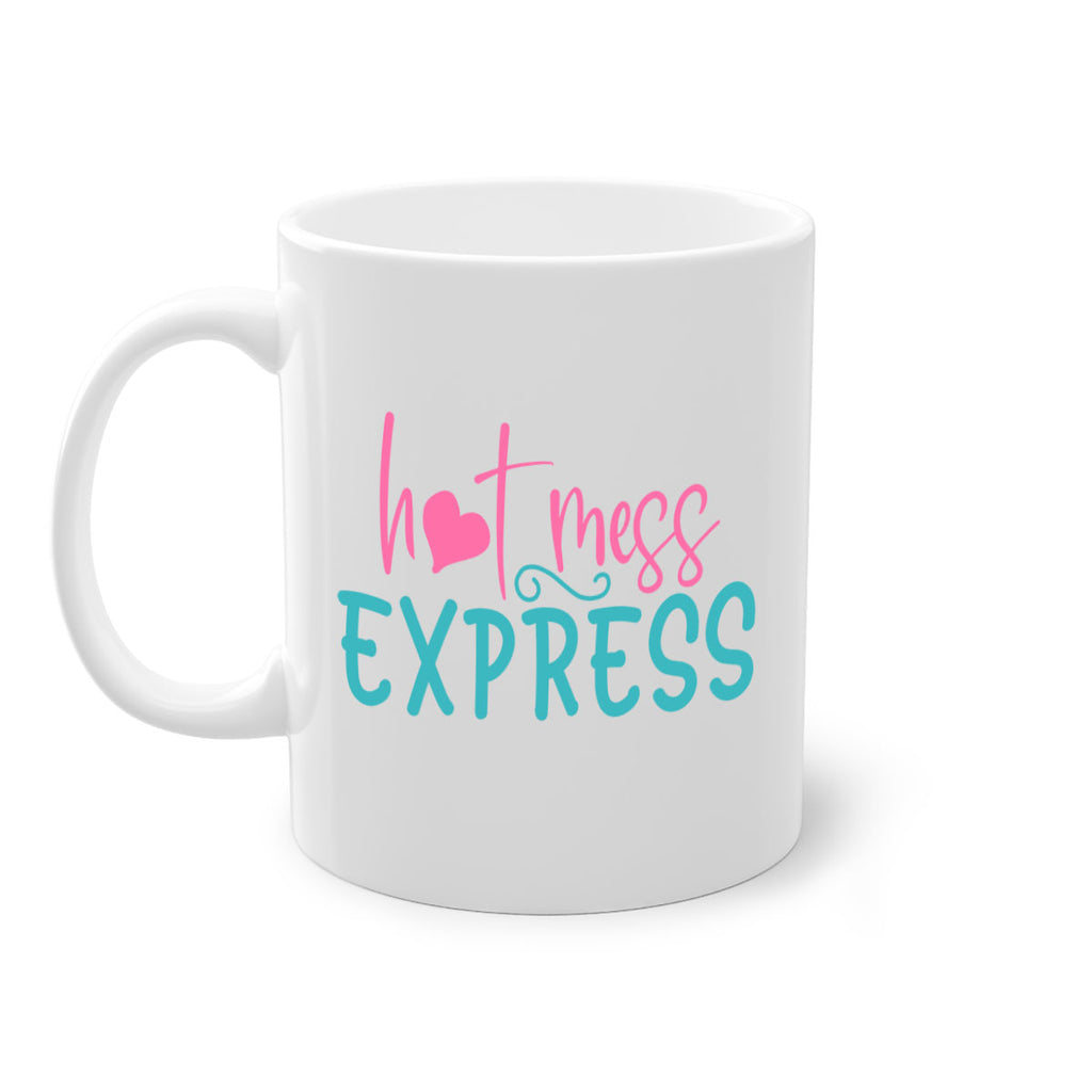 hot mess express 342#- mom-Mug / Coffee Cup