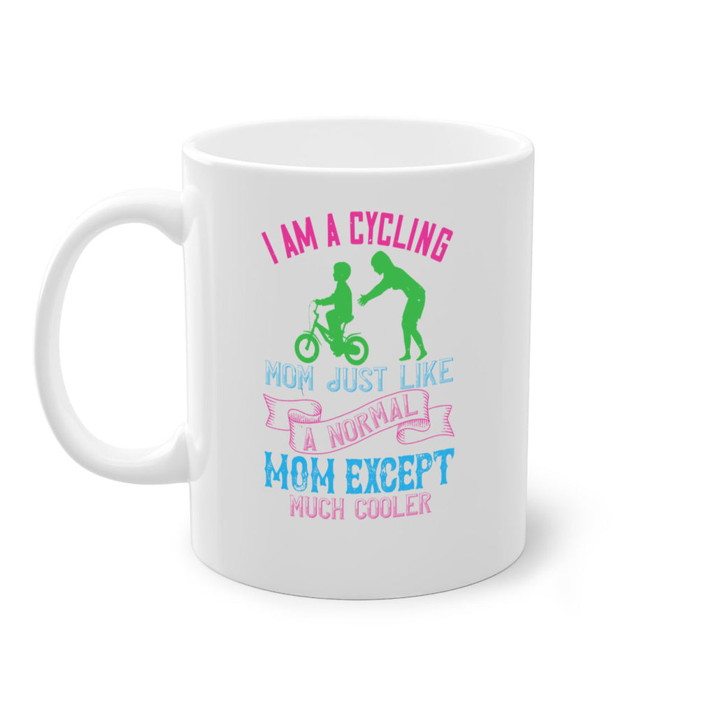 i am a cycling mom just like a normal 164#- mom-Mug / Coffee Cup