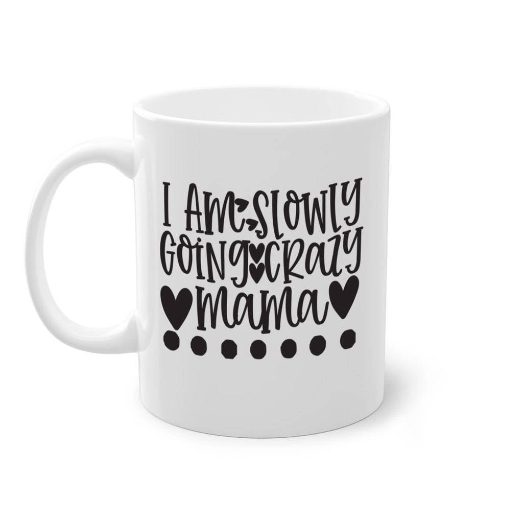 i am slowly going crazy mama 404#- mom-Mug / Coffee Cup