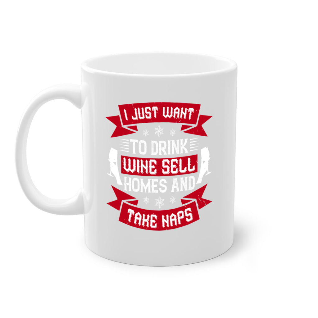 i just want to drink wine sell home and take naps 44#- drinking-Mug / Coffee Cup