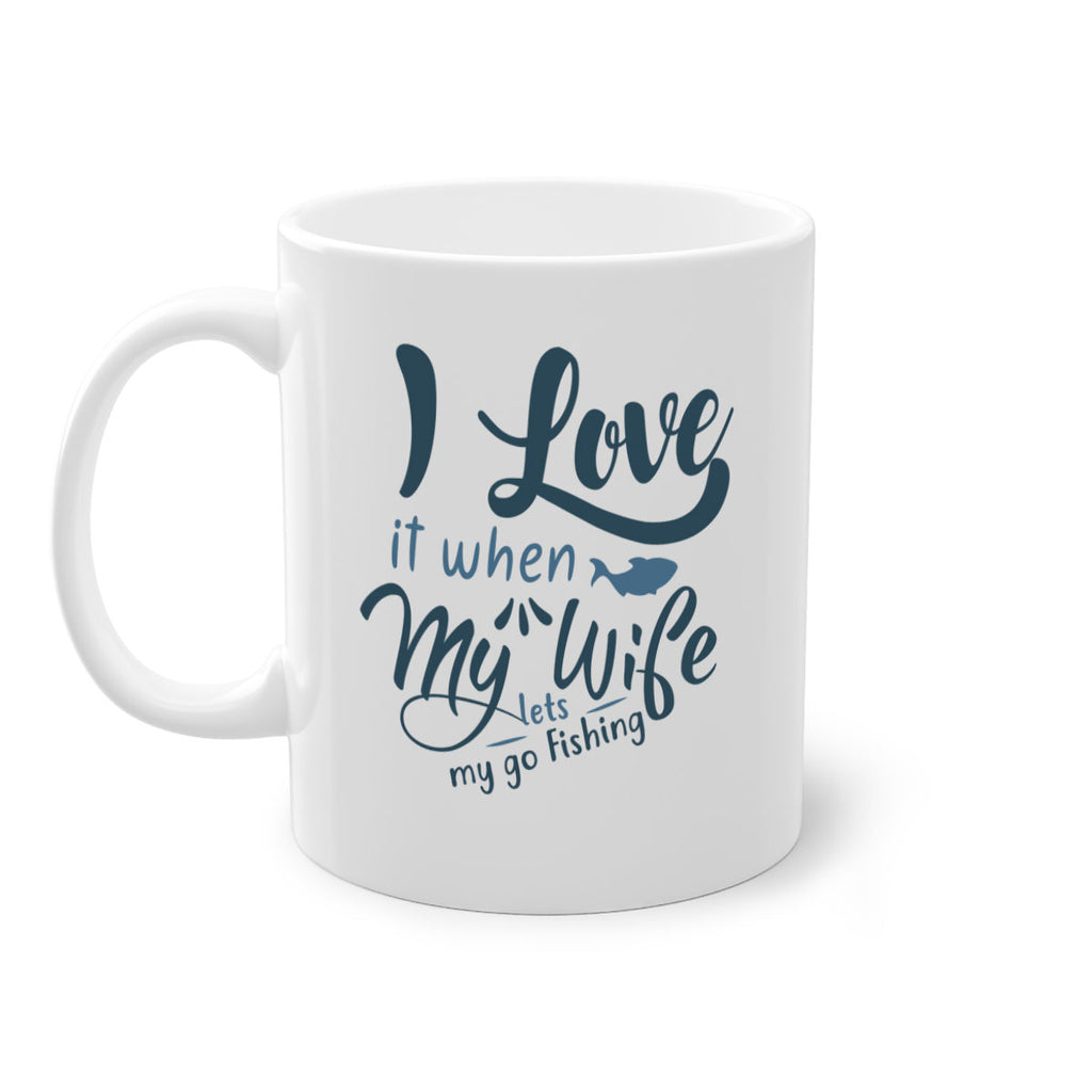 i love it when 100#- fishing-Mug / Coffee Cup
