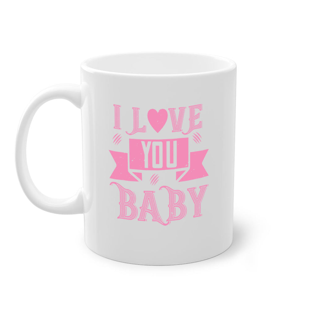 i love you baby 52#- valentines day-Mug / Coffee Cup