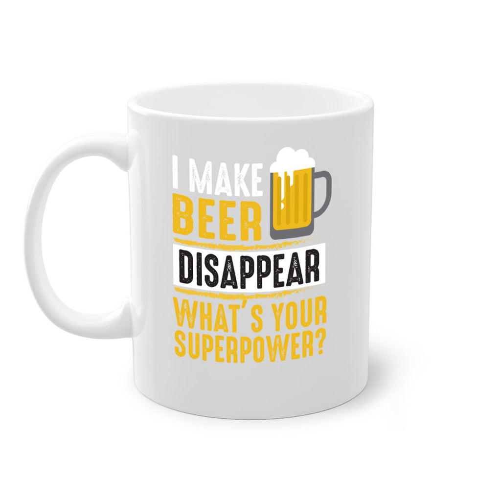 i make beer diaspper whats your super power 150#- beer-Mug / Coffee Cup