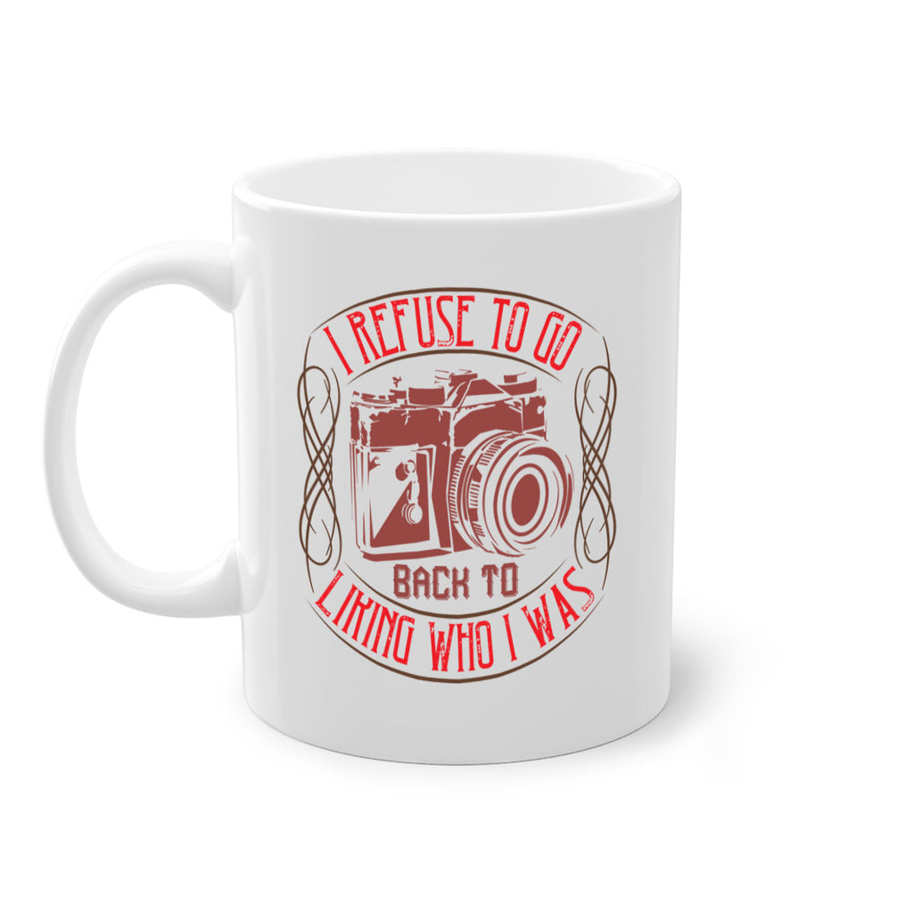 i refuse to go back to 34#- photography-Mug / Coffee Cup