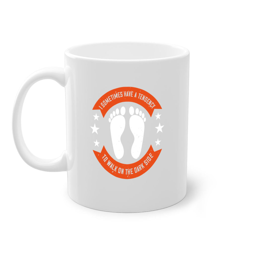 i sometimes have a tendency to walk on the dark side 63#- walking-Mug / Coffee Cup
