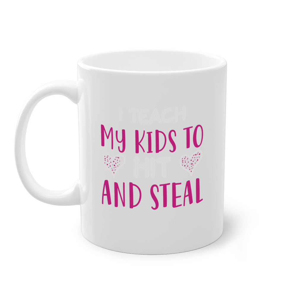i teach my kids to hit and steal 152#- mom-Mug / Coffee Cup