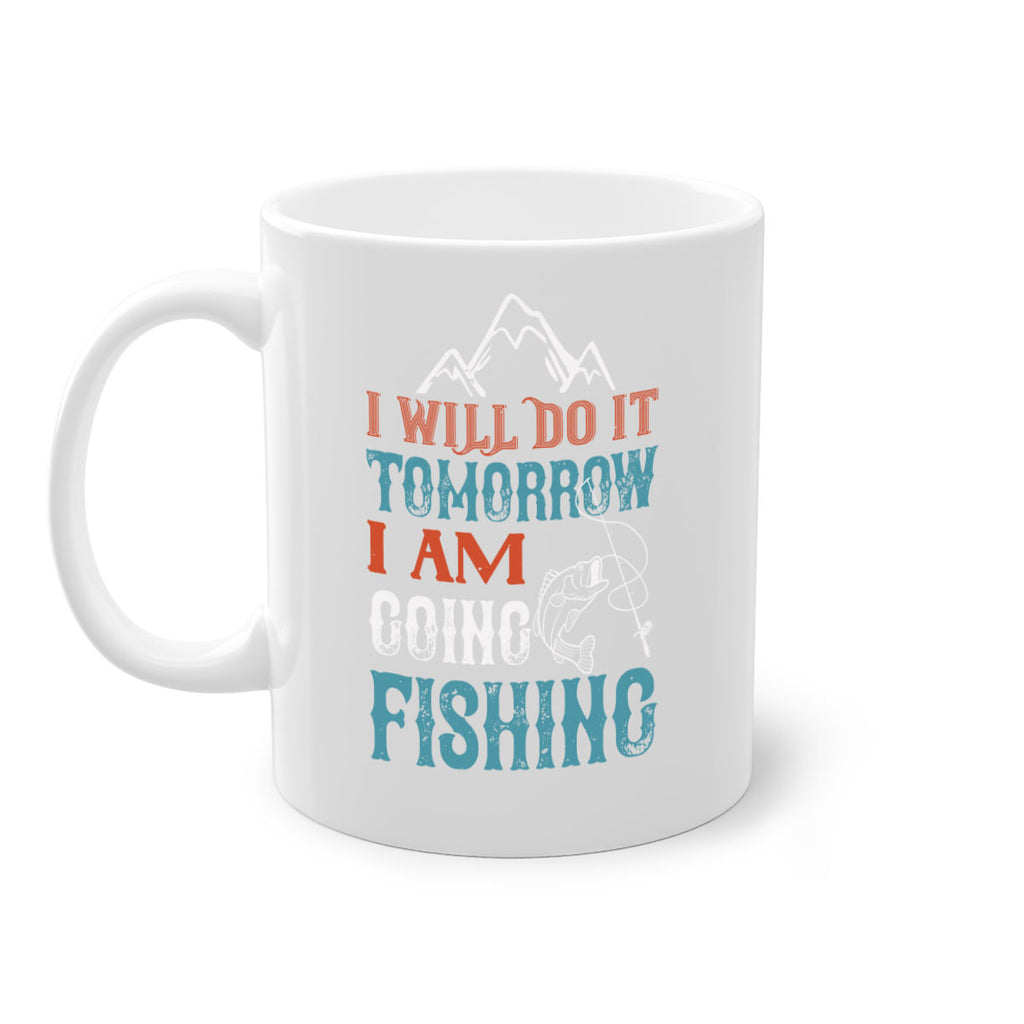 i will do it tomorrow 95#- fishing-Mug / Coffee Cup