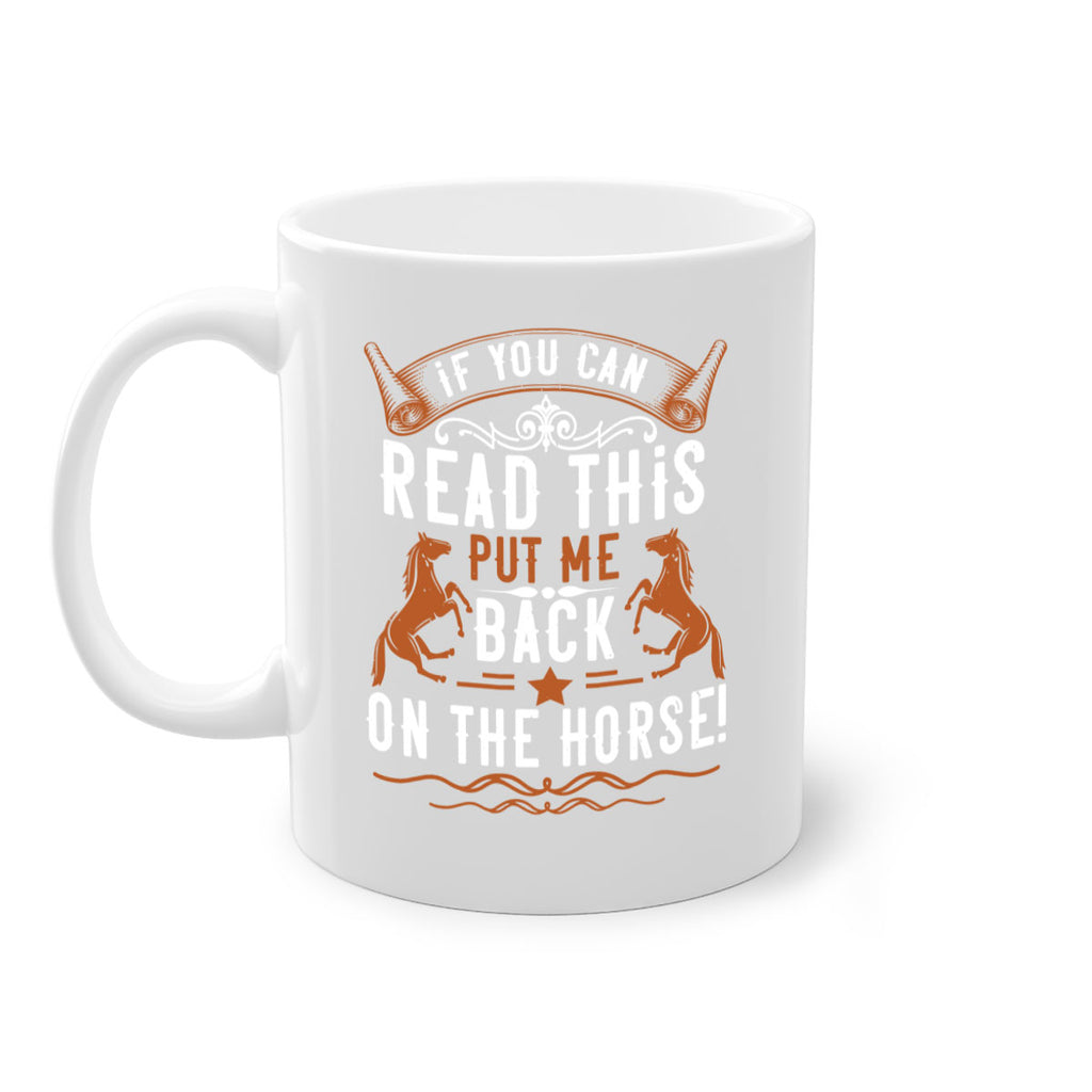 if you can read this put me back on the horse Style 37#- horse-Mug / Coffee Cup