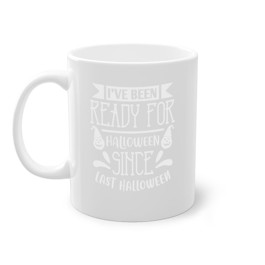 ihave been ready for halloween 145#- halloween-Mug / Coffee Cup