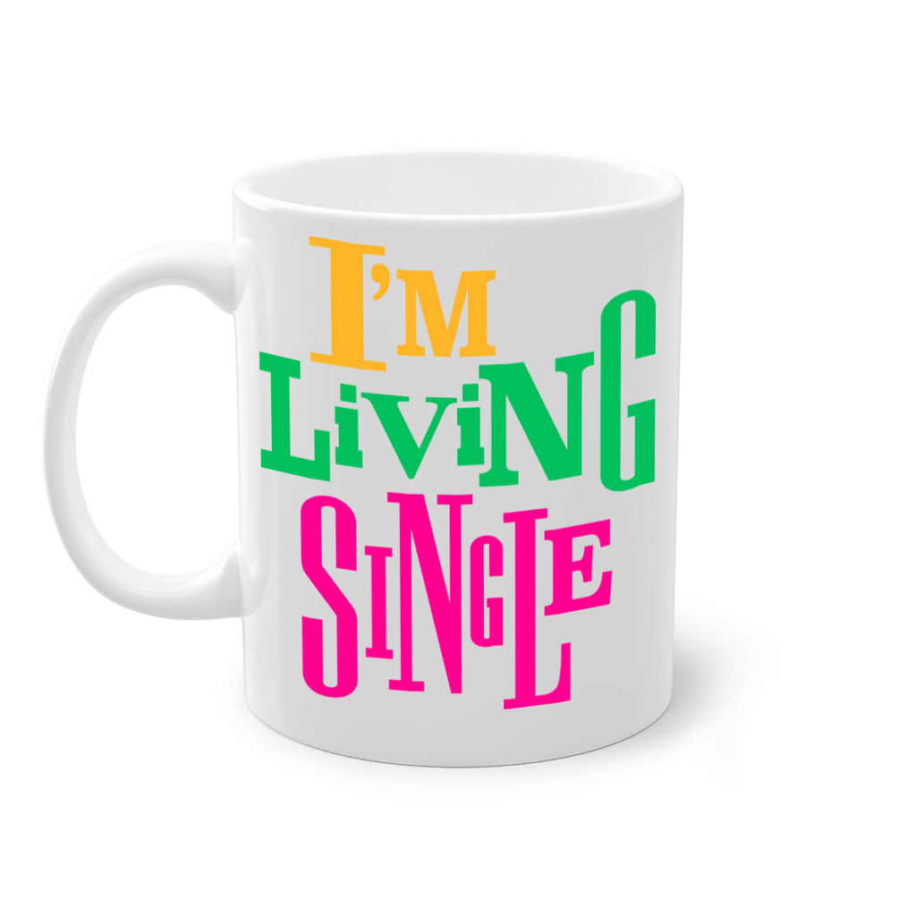im living single 108#- black words - phrases-Mug / Coffee Cup