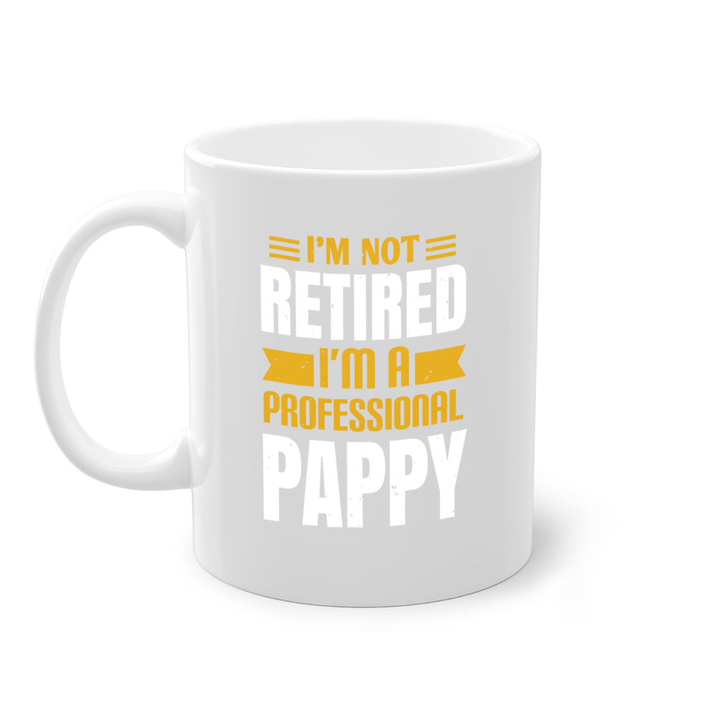im not retired im a professional pappy 35#- grandpa-Mug / Coffee Cup