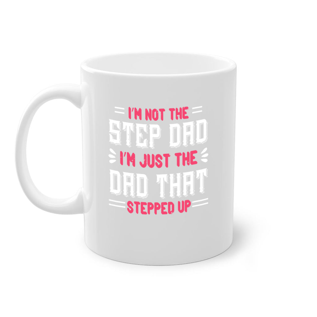 im not the step dad im just the dad 34#- grandpa-Mug / Coffee Cup
