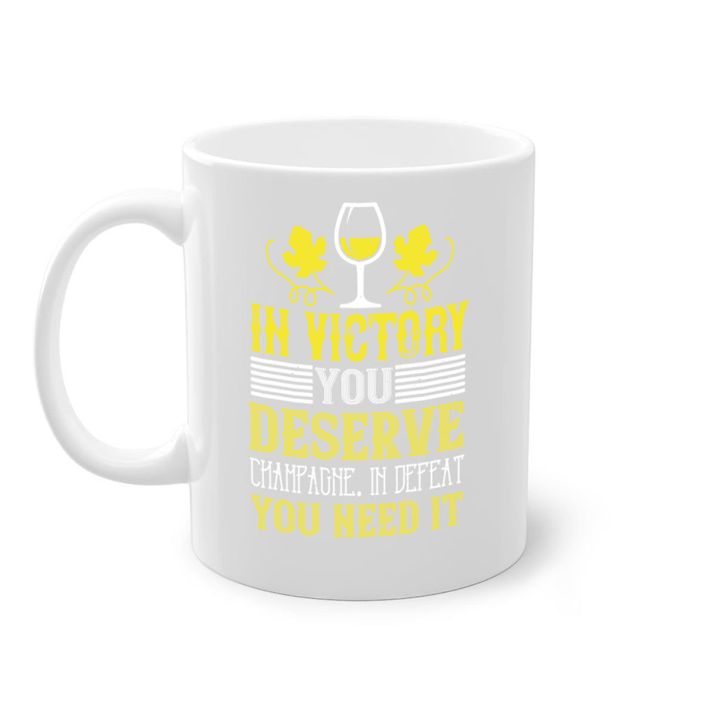 in victory you deserve 75#- wine-Mug / Coffee Cup