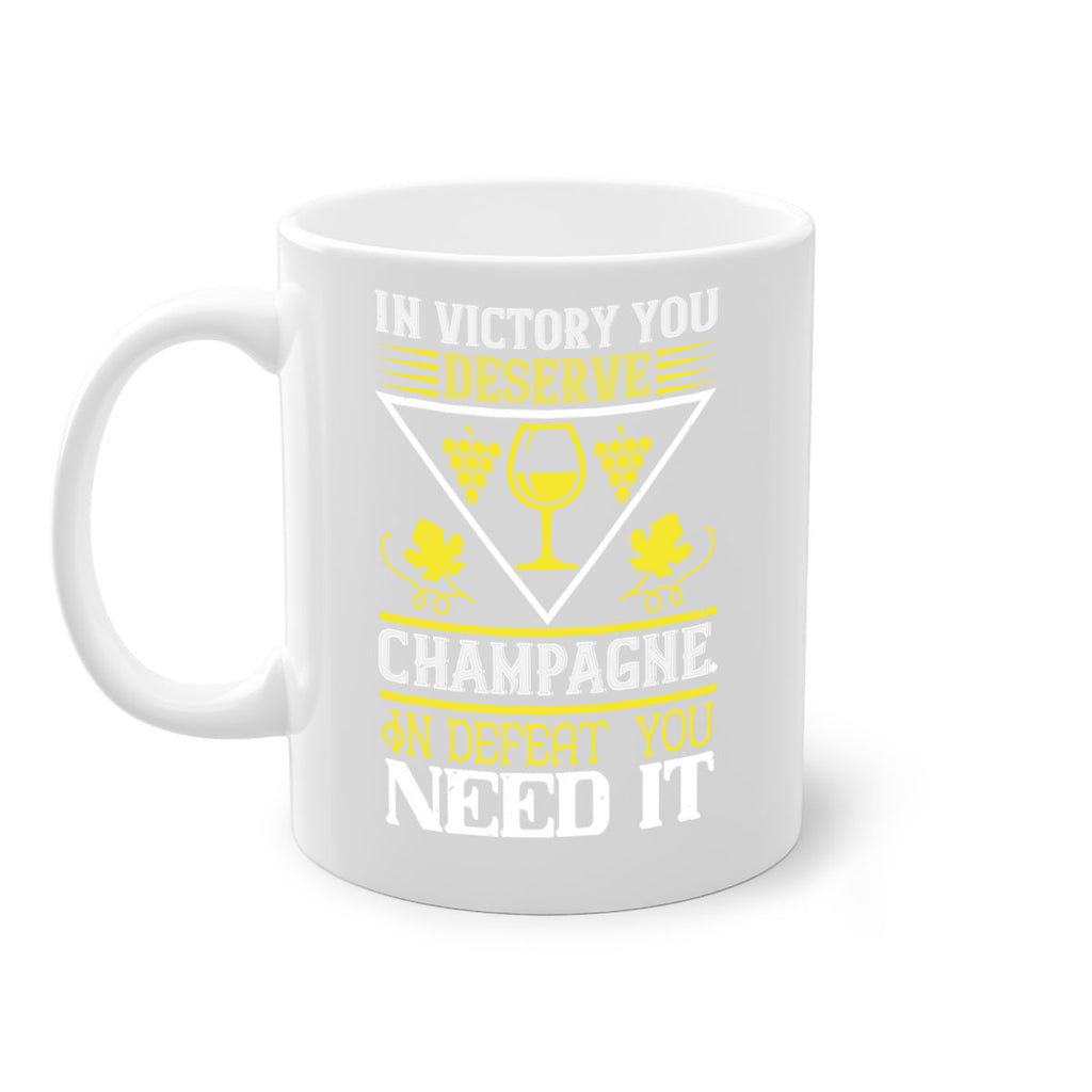 in victory you deserve champagne 76#- wine-Mug / Coffee Cup