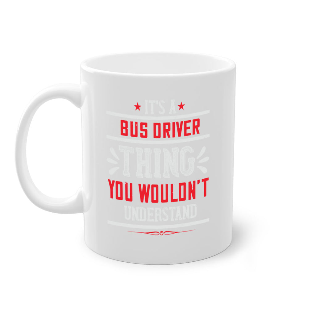 it’s a bus driver thing you wouldn’t understand Style 25#- bus driver-Mug / Coffee Cup