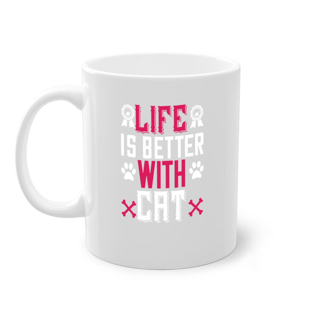 life is better with cat Style 65#- cat-Mug / Coffee Cup