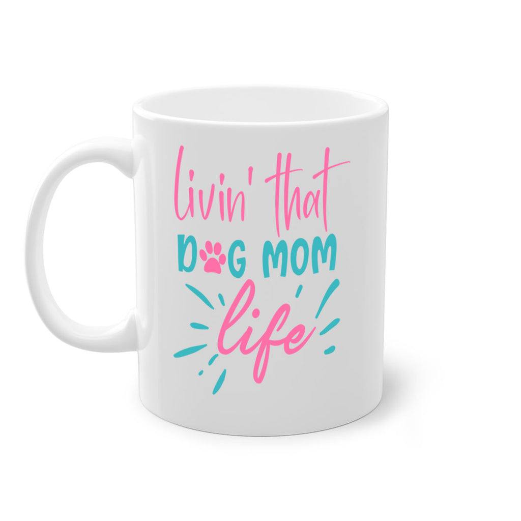 livin that dog mom life 331#- mom-Mug / Coffee Cup