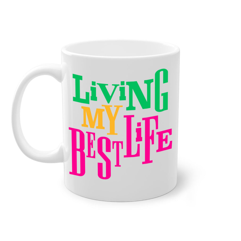 living my best life 96#- black words - phrases-Mug / Coffee Cup