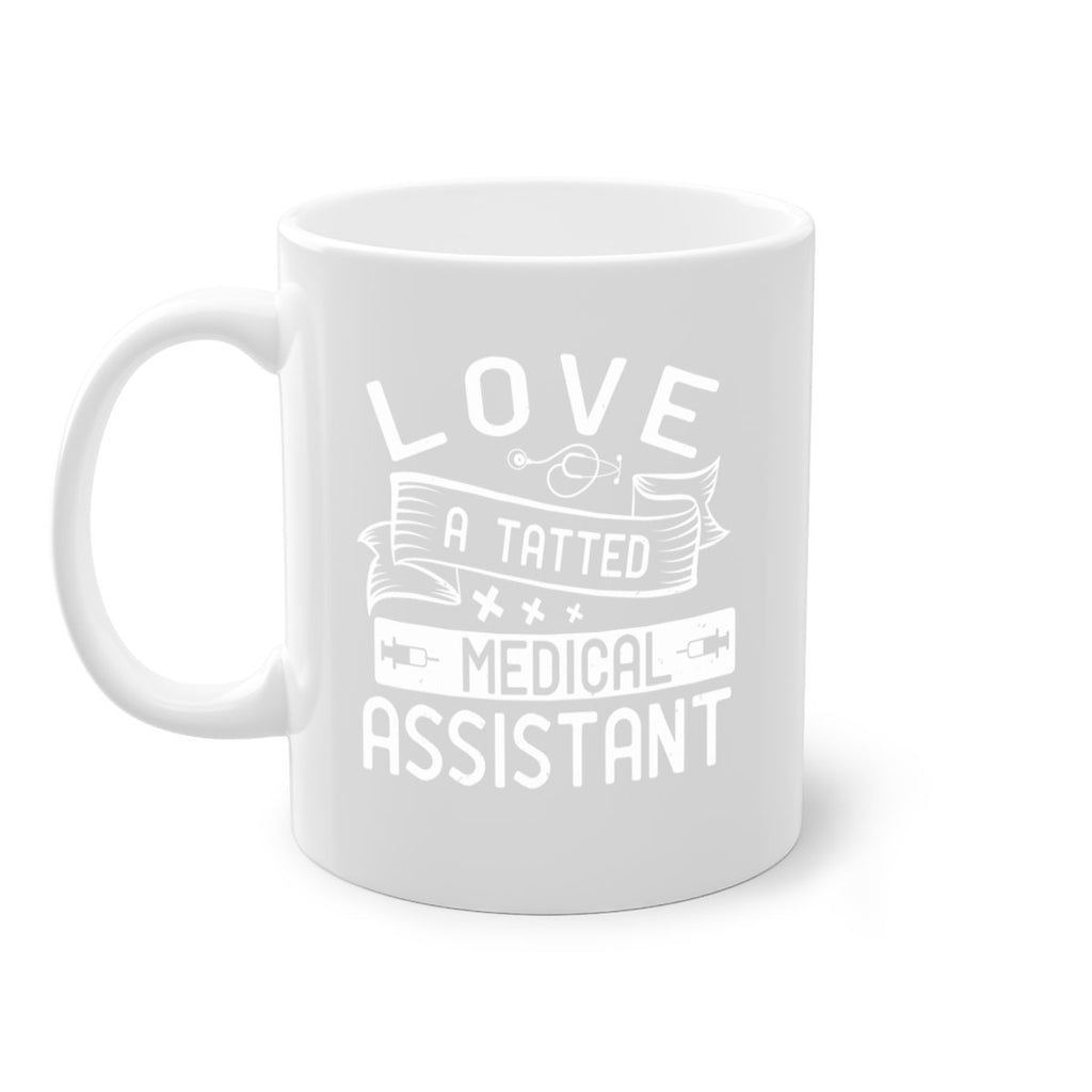 love a tatted medical assistant Style 37#- medical-Mug / Coffee Cup