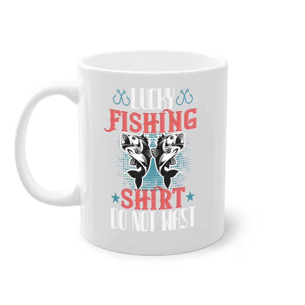 lucky fishing shirt do not wast 57#- fishing-Mug / Coffee Cup