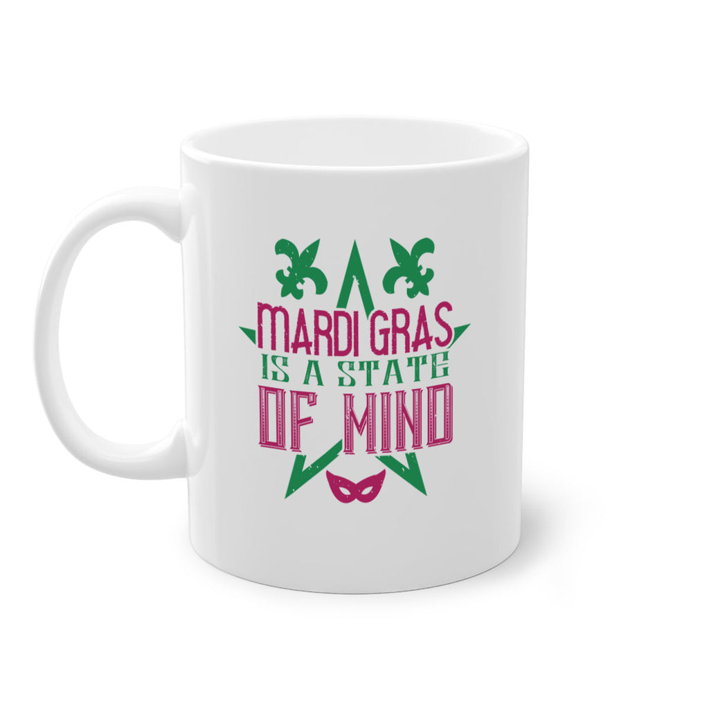 mardi gras is a state of mind 47#- mardi gras-Mug / Coffee Cup