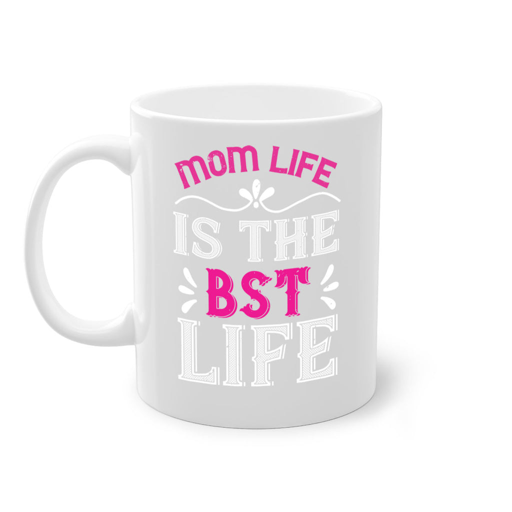 mom life is the best life 124#- mom-Mug / Coffee Cup