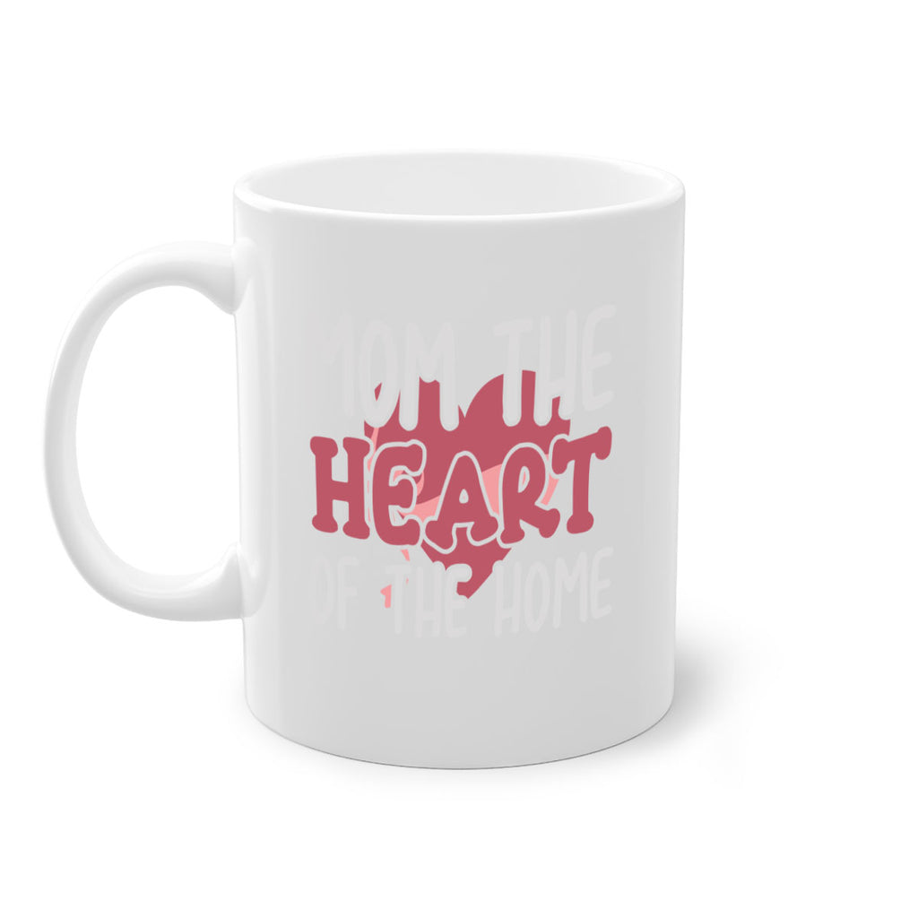 mom the heart of the home 120#- mom-Mug / Coffee Cup