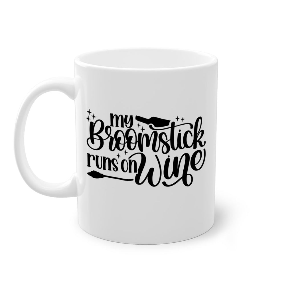 my broomstick runs on wine 37#- wine-Mug / Coffee Cup