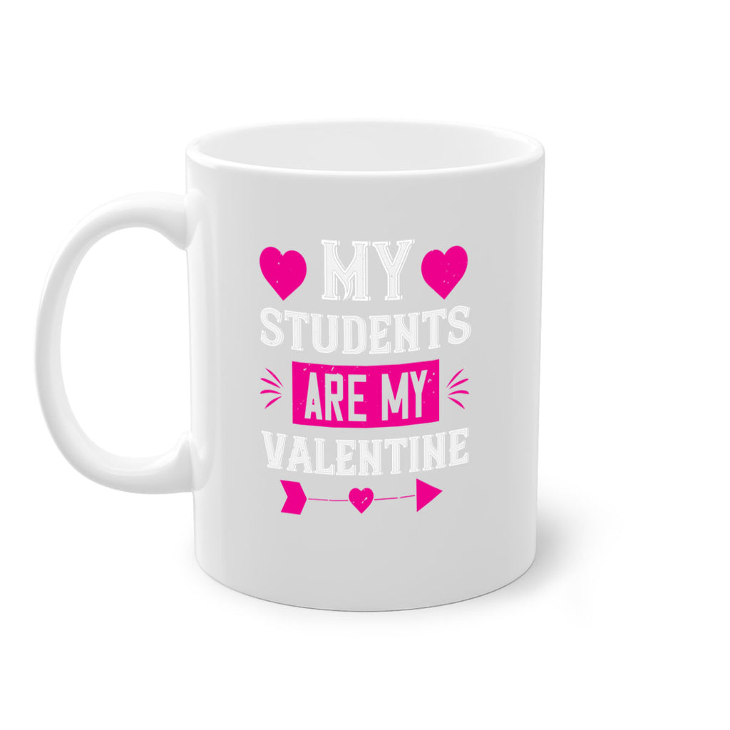 my student are my valentine 34#- valentines day-Mug / Coffee Cup