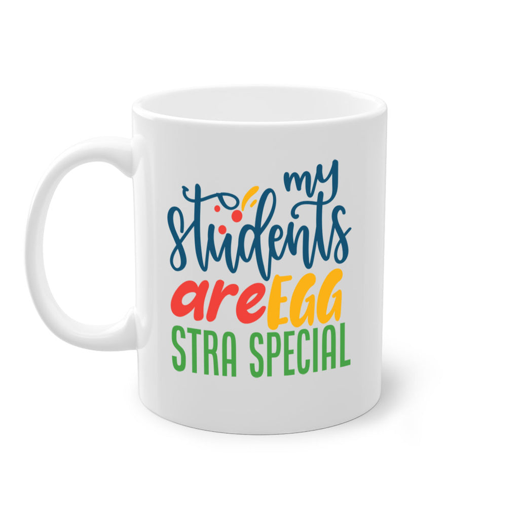 my students are egg strA special Style 171#- teacher-Mug / Coffee Cup