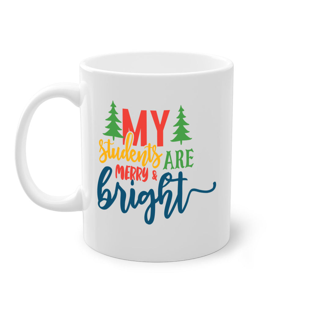 my students are merry bright Style 170#- teacher-Mug / Coffee Cup
