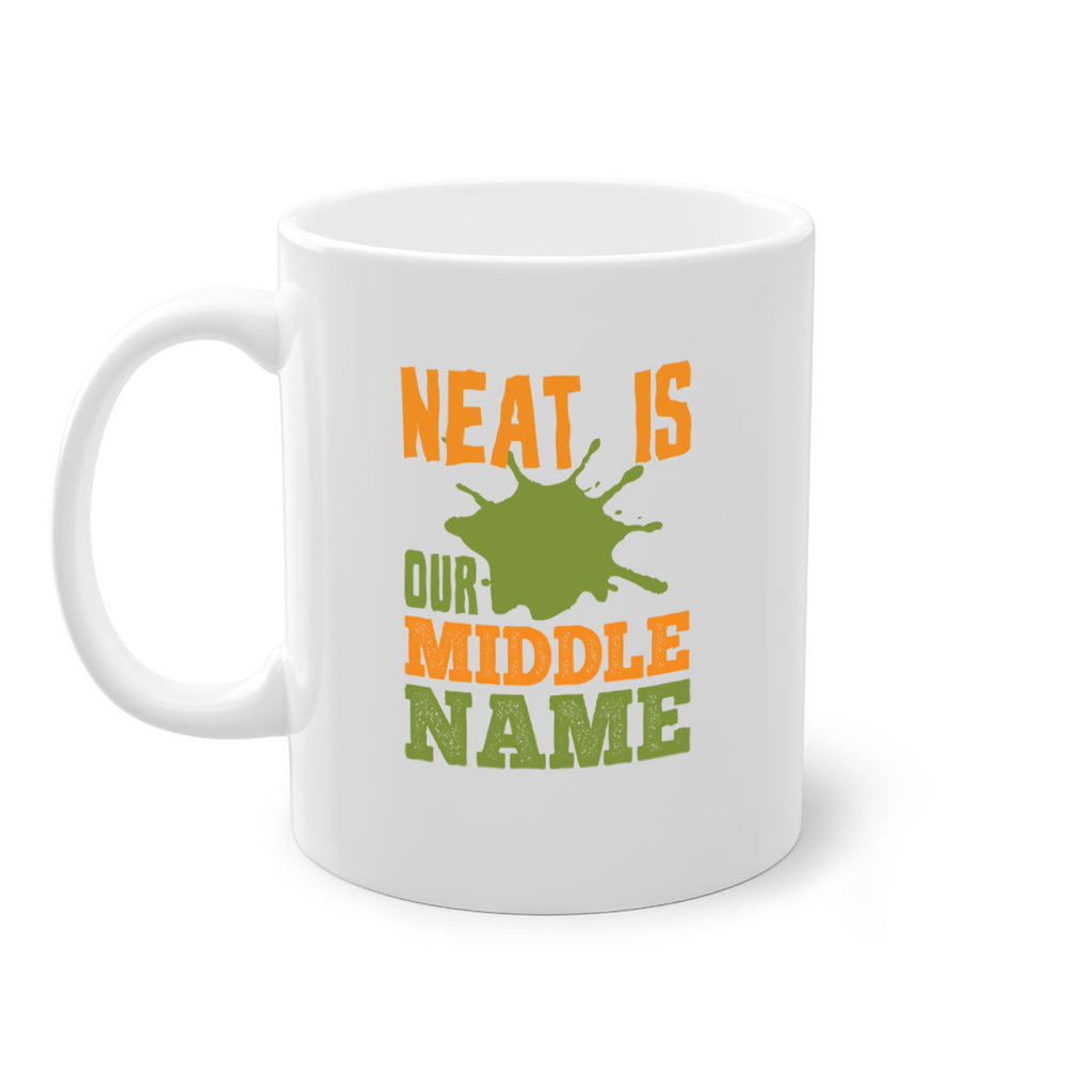 neat is our middle name Style 20#- cleaner-Mug / Coffee Cup
