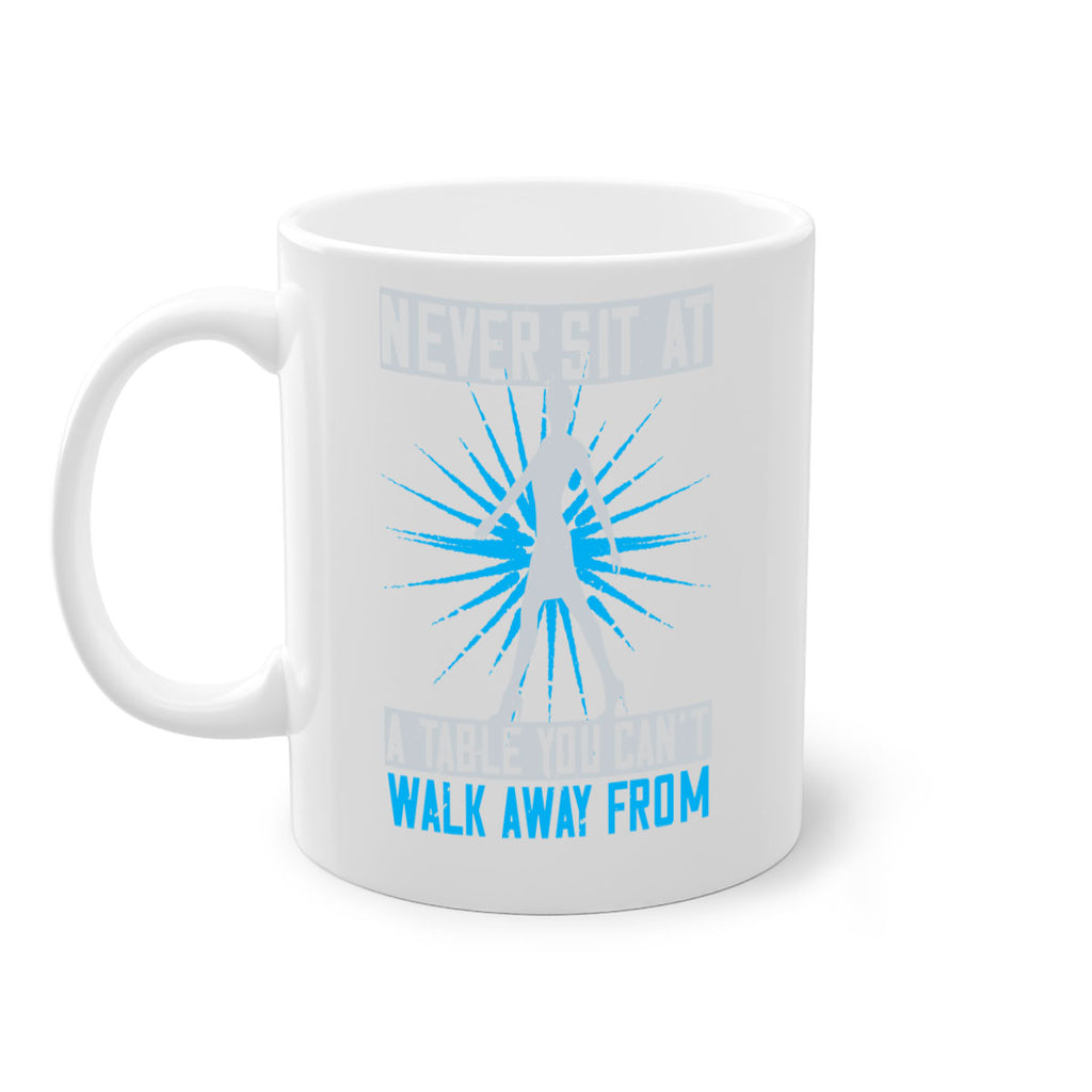 never sit at a table you cant walk away from 43#- walking-Mug / Coffee Cup