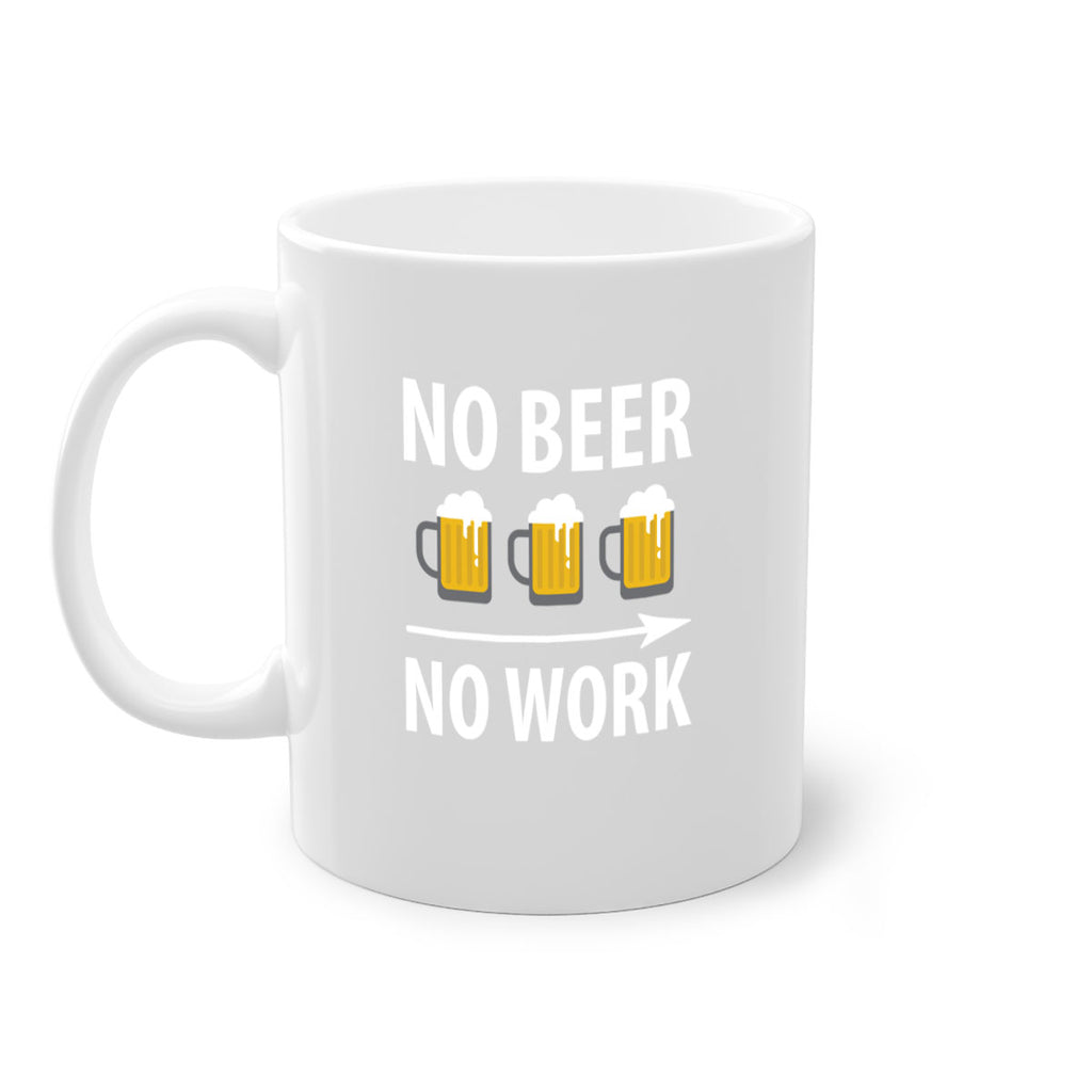 no beer no work 56#- beer-Mug / Coffee Cup