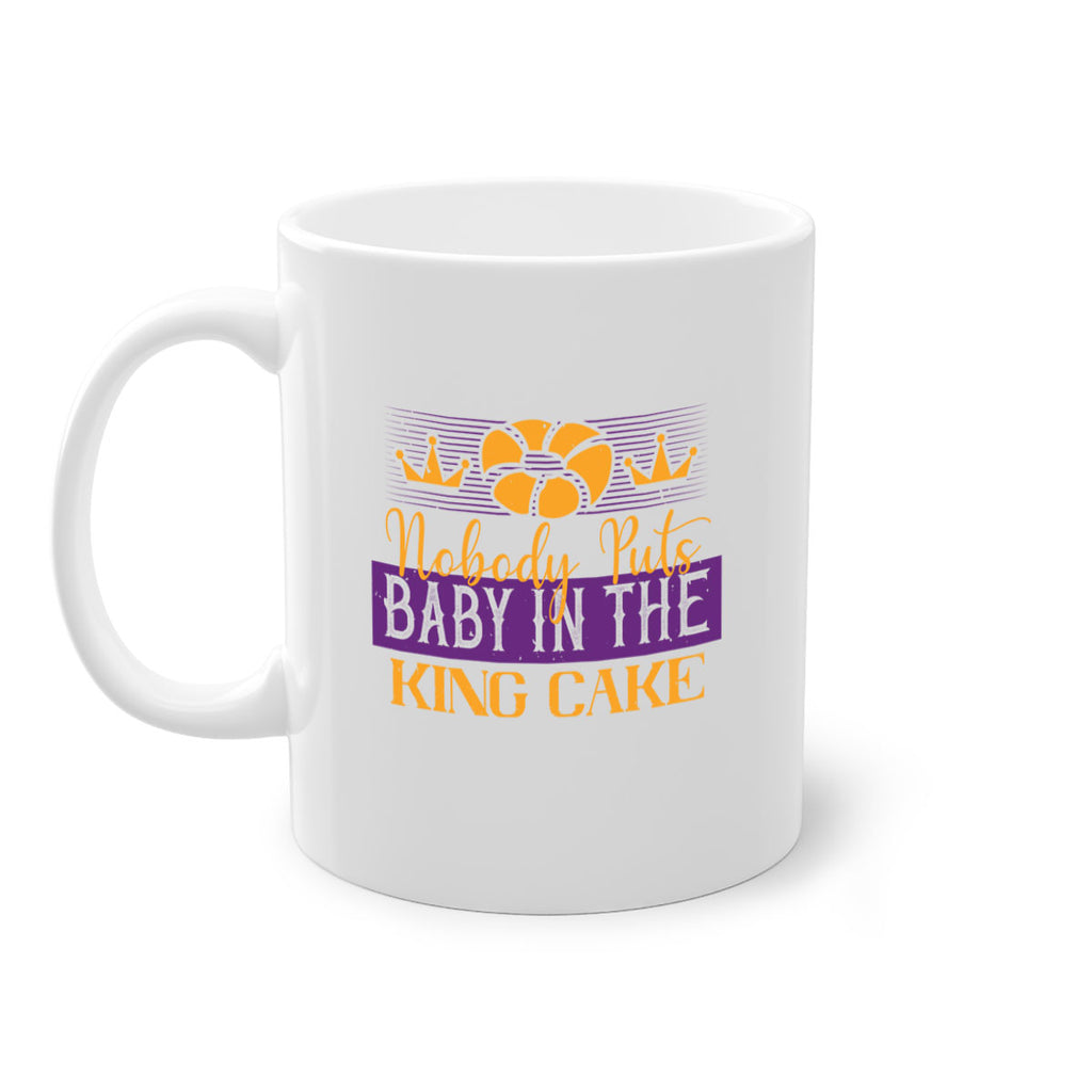 nobody puts baby in the king cake 41#- mardi gras-Mug / Coffee Cup