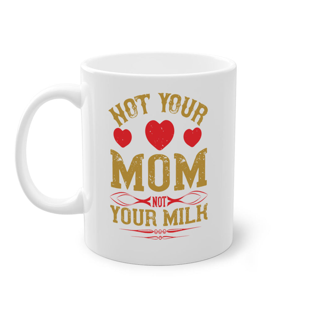 not your mom not your milk 119#- vegan-Mug / Coffee Cup