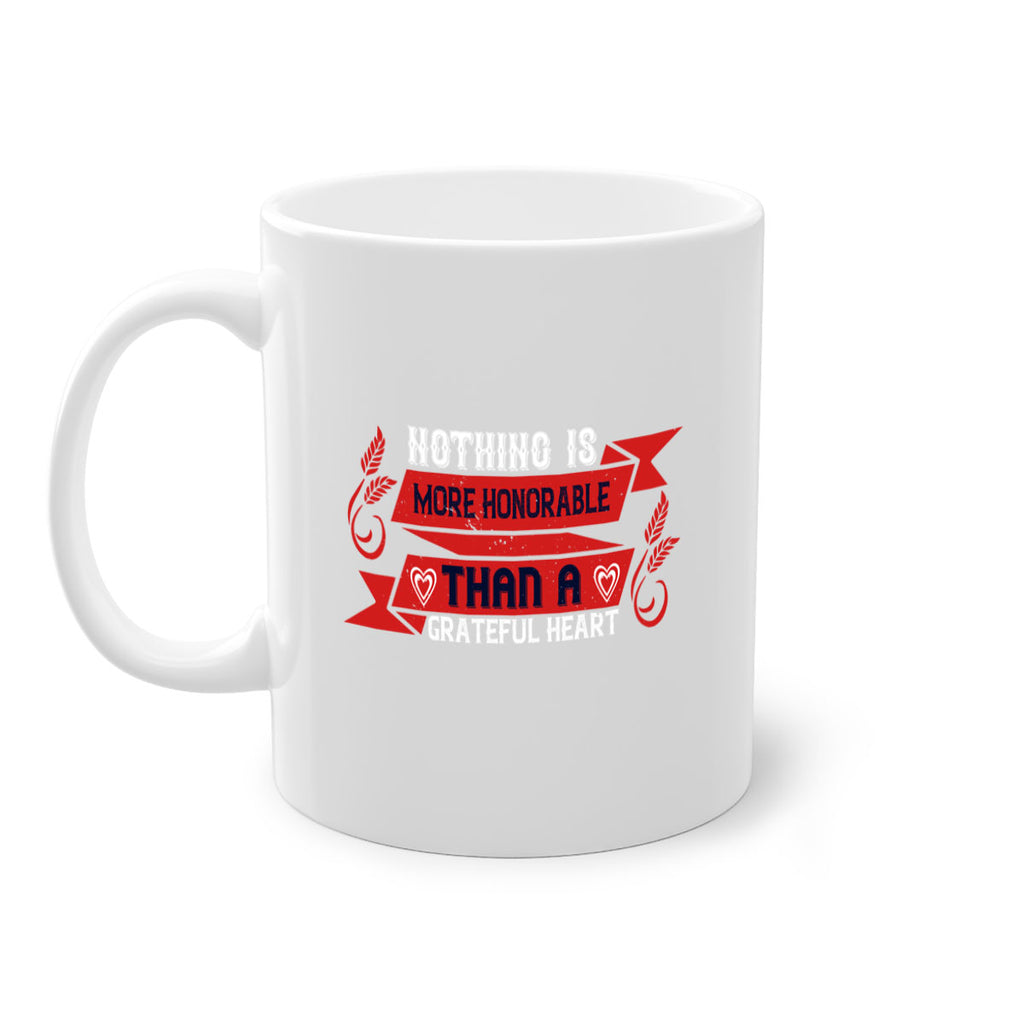 nothing is more honorable than a grateful heart 22#- thanksgiving-Mug / Coffee Cup