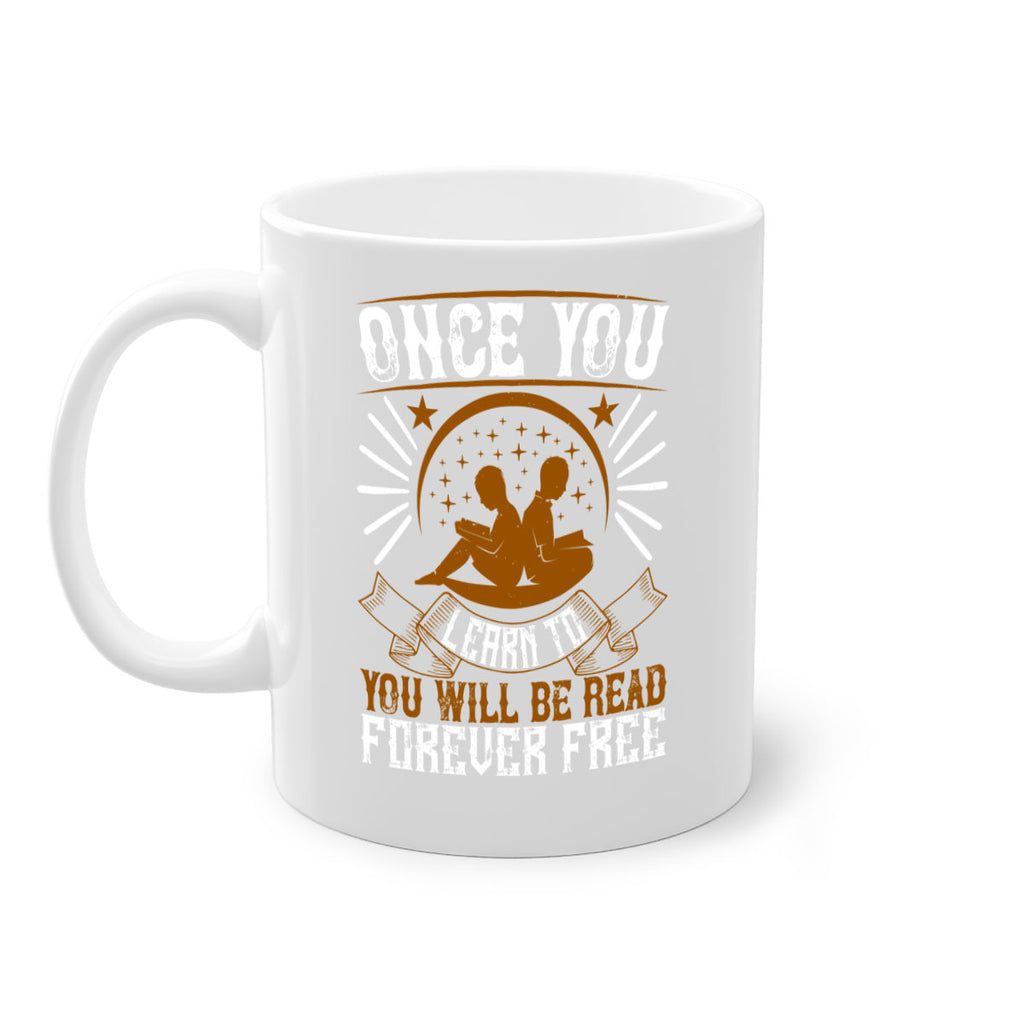 once you learn to read you will be forever free 56#- Reading - Books-Mug / Coffee Cup