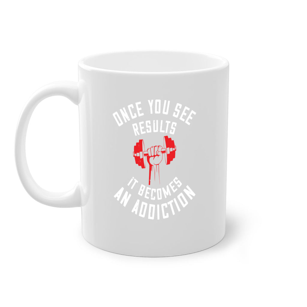 once you see besults it becomes and addiction 77#- gym-Mug / Coffee Cup
