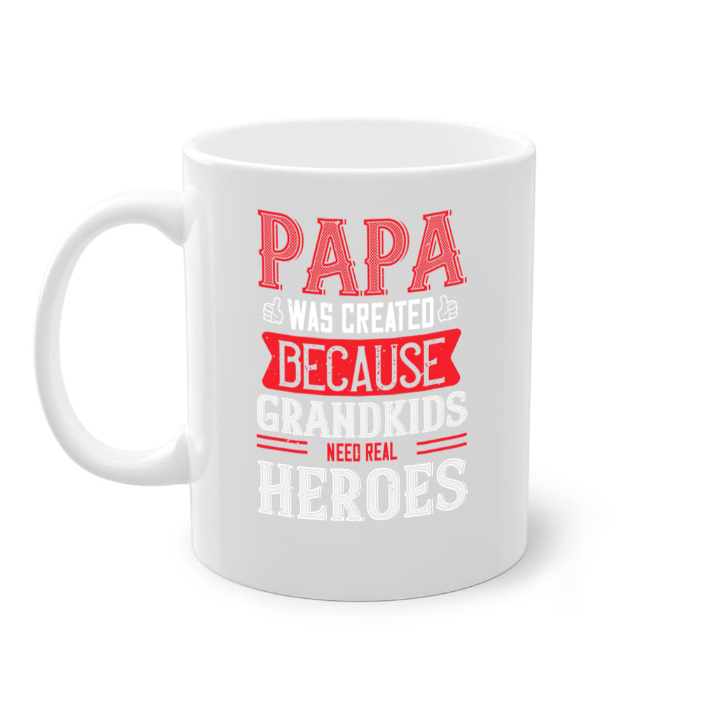papa was created because grandkids need real 14#- grandpa-Mug / Coffee Cup