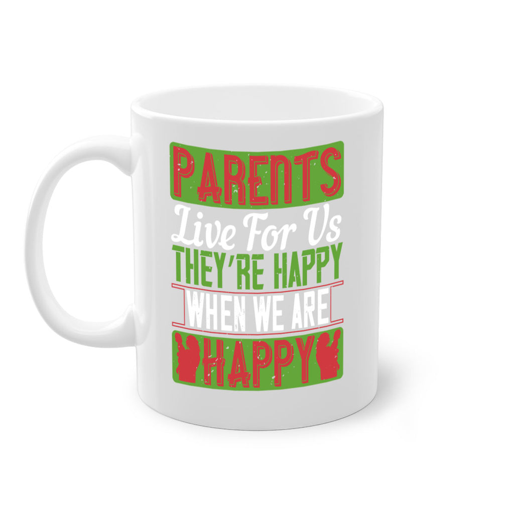 parents live for us they’re happy when we are happy 25#- parents day-Mug / Coffee Cup