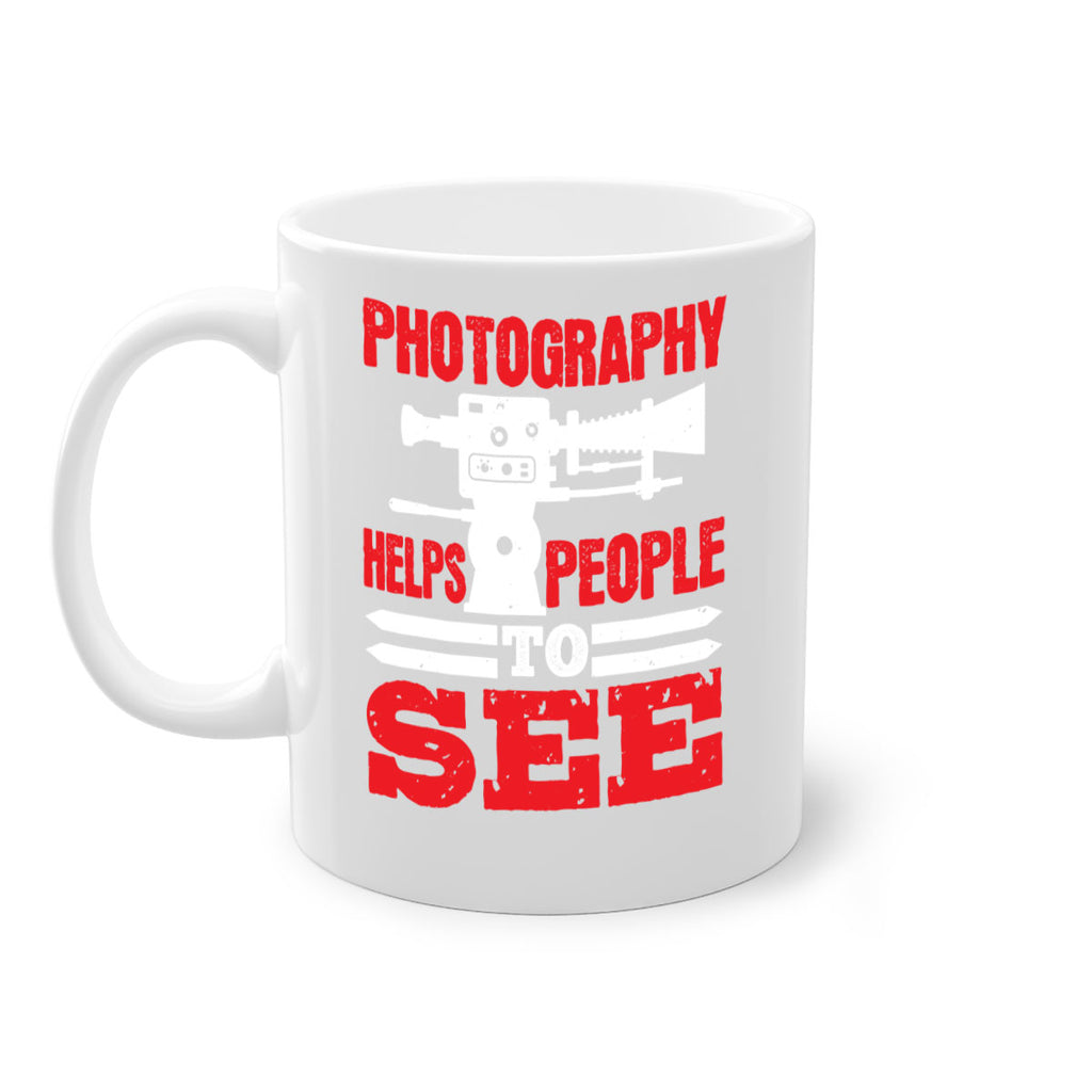 photography helps people to see 23#- photography-Mug / Coffee Cup