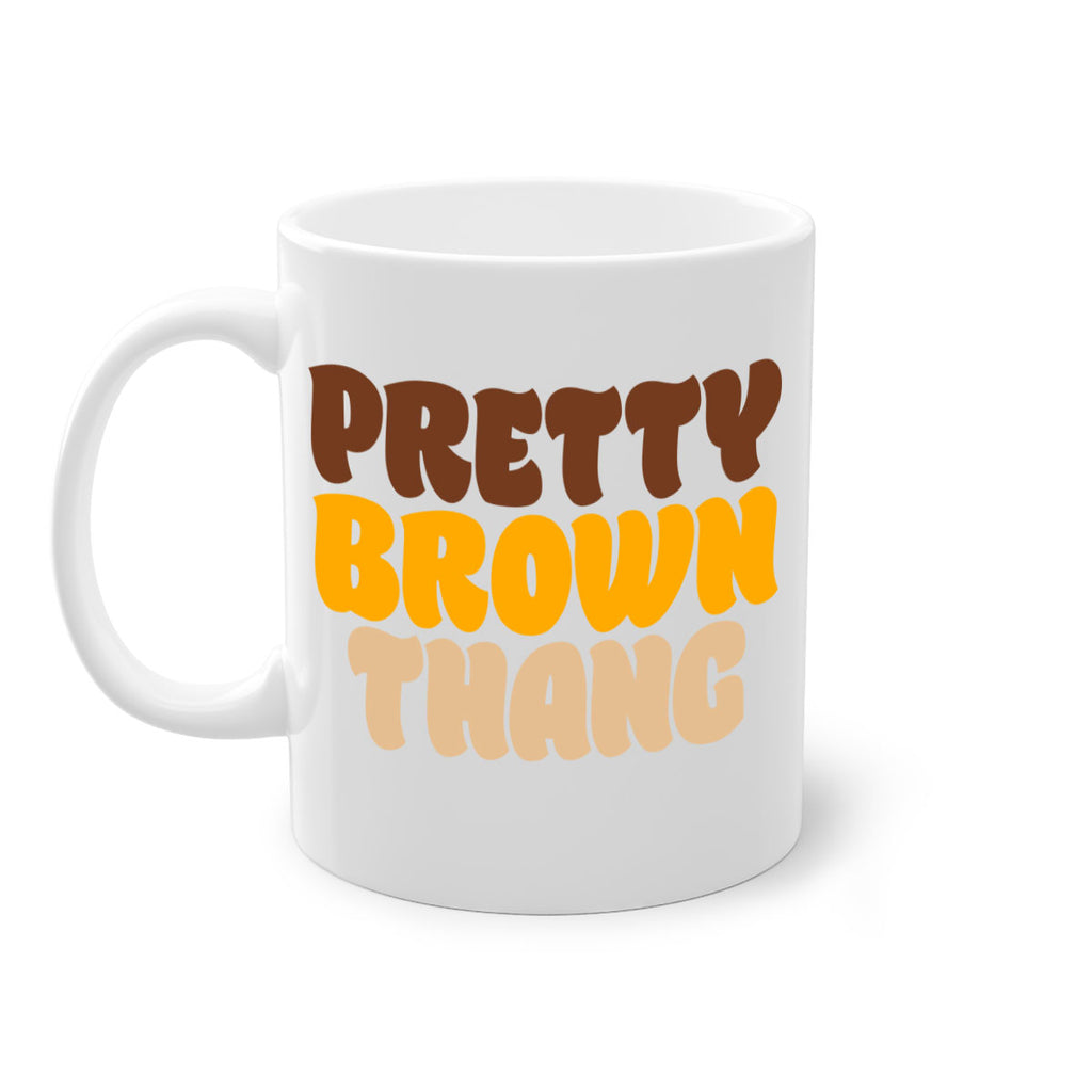 pretty  brown thang 52#- black words - phrases-Mug / Coffee Cup