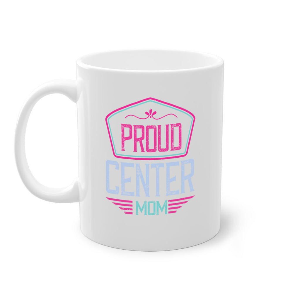 proud center mom 72#- mom-Mug / Coffee Cup