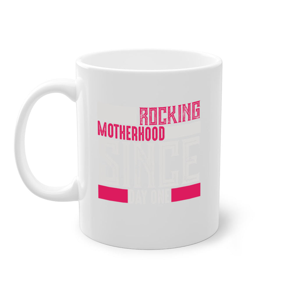 rocking motherhood since day one 68#- mom-Mug / Coffee Cup