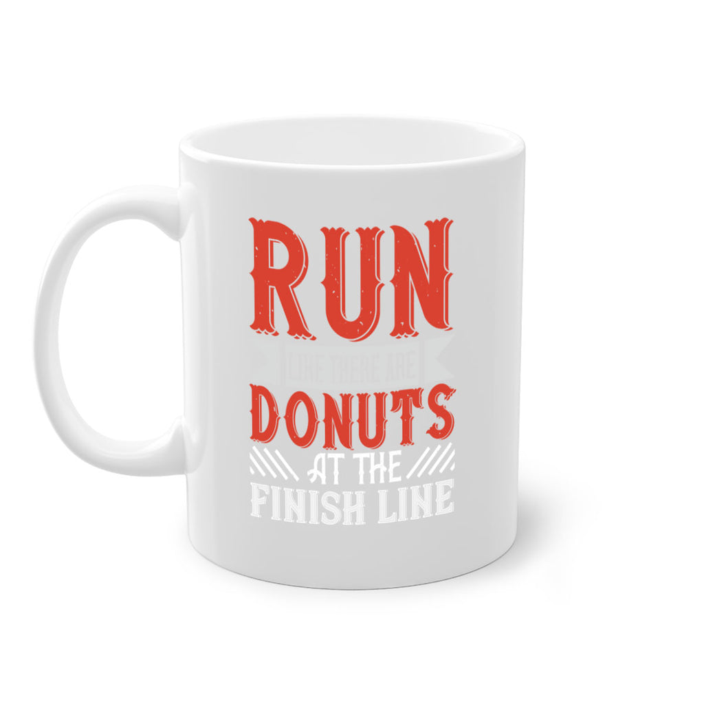 run like there are donuts at the finish line 26#- running-Mug / Coffee Cup