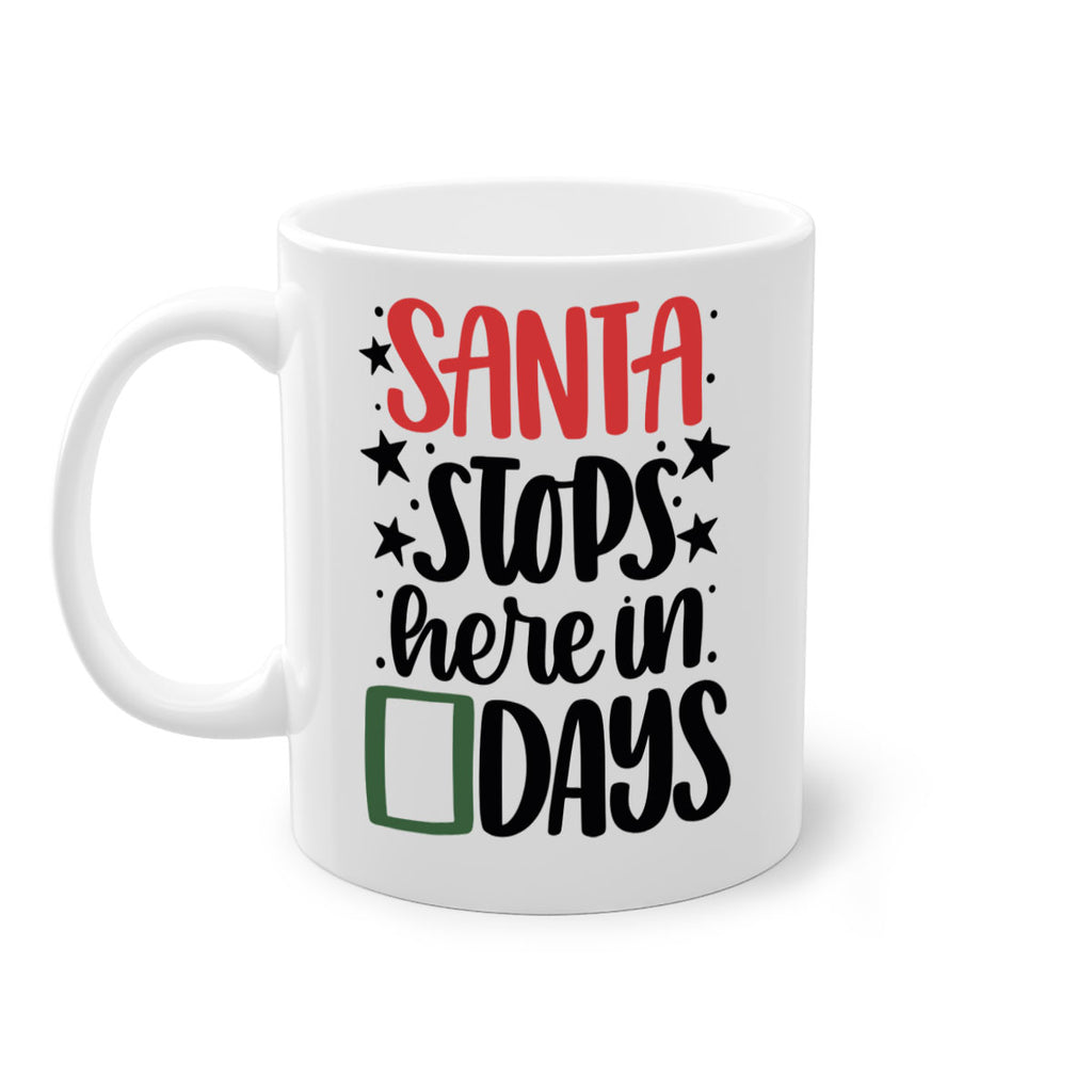 santa stops here in days 59#- christmas-Mug / Coffee Cup