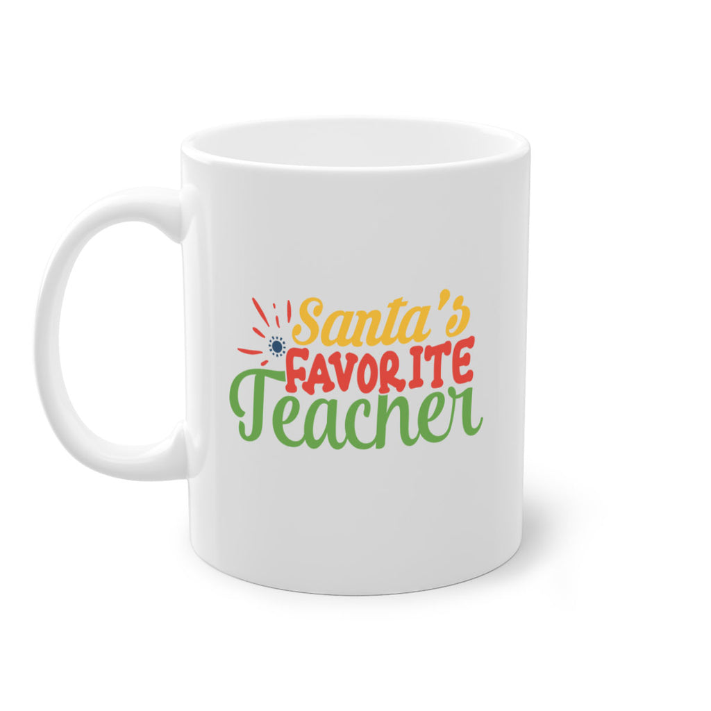 santas favorite teacher Style 152#- teacher-Mug / Coffee Cup