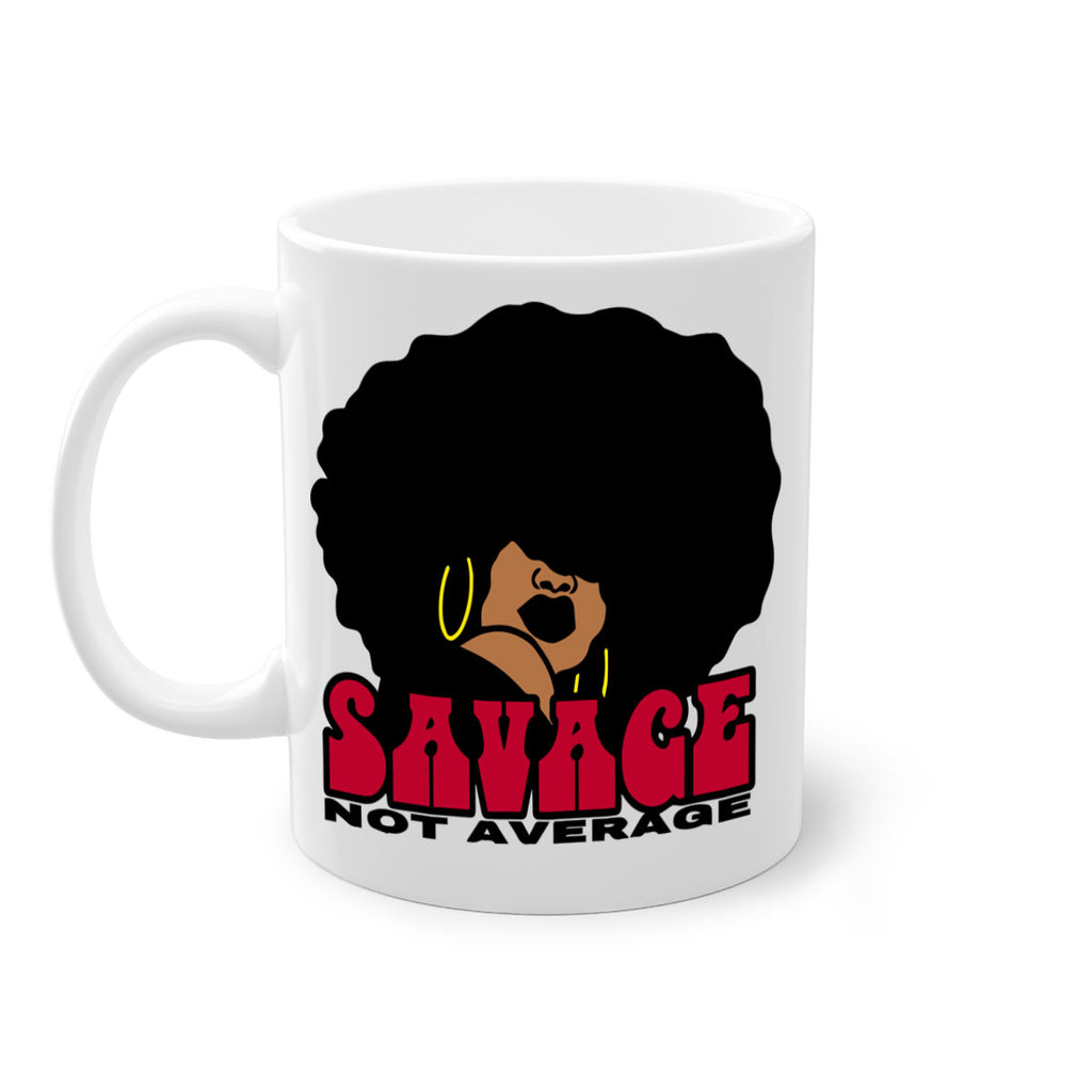 savage not average 1#- Black women - Girls-Mug / Coffee Cup