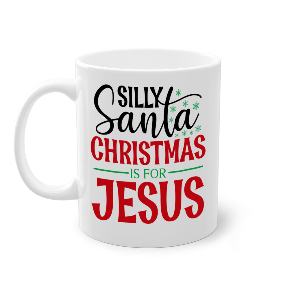 silly santa christmas is for jesus style 1174#- christmas-Mug / Coffee Cup